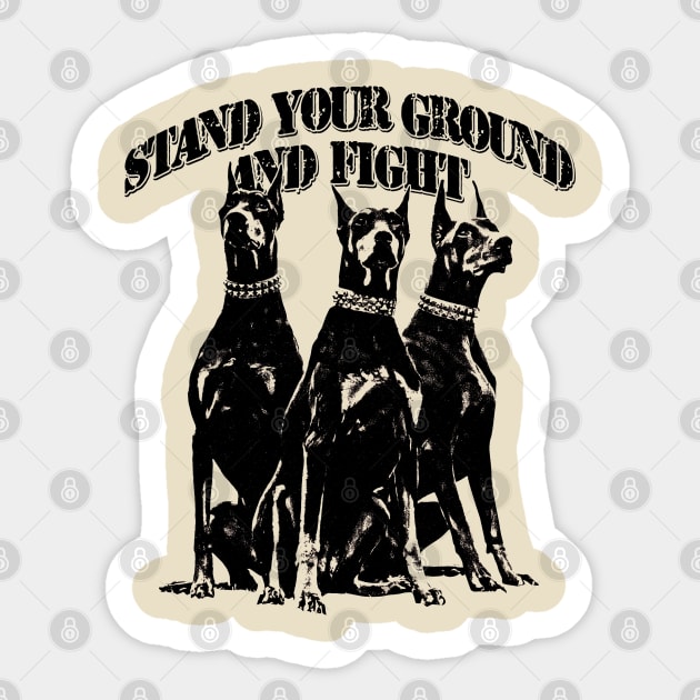 STAND YOUR GROUND AND FIGHT Sticker by artcuan